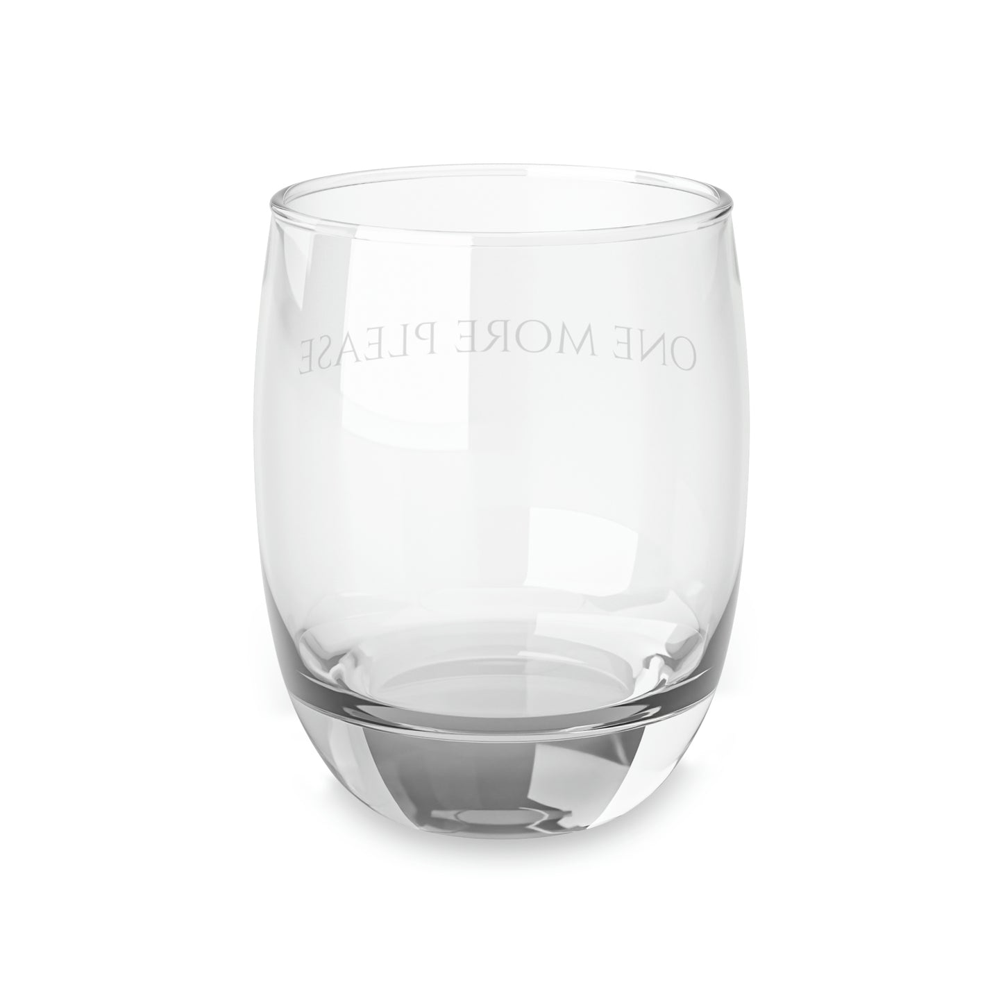 Whiskey Glass One More Please