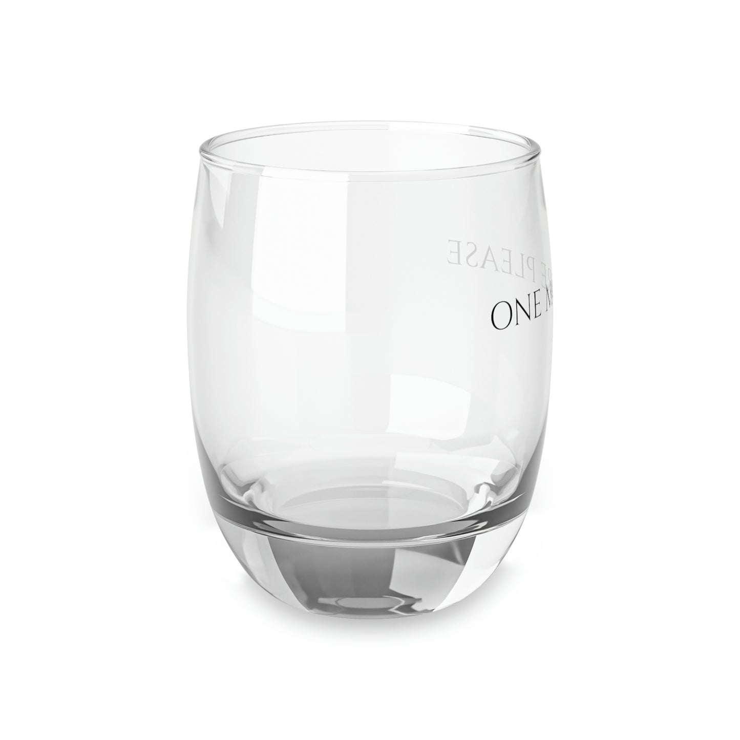 Whiskey Glass One More Please