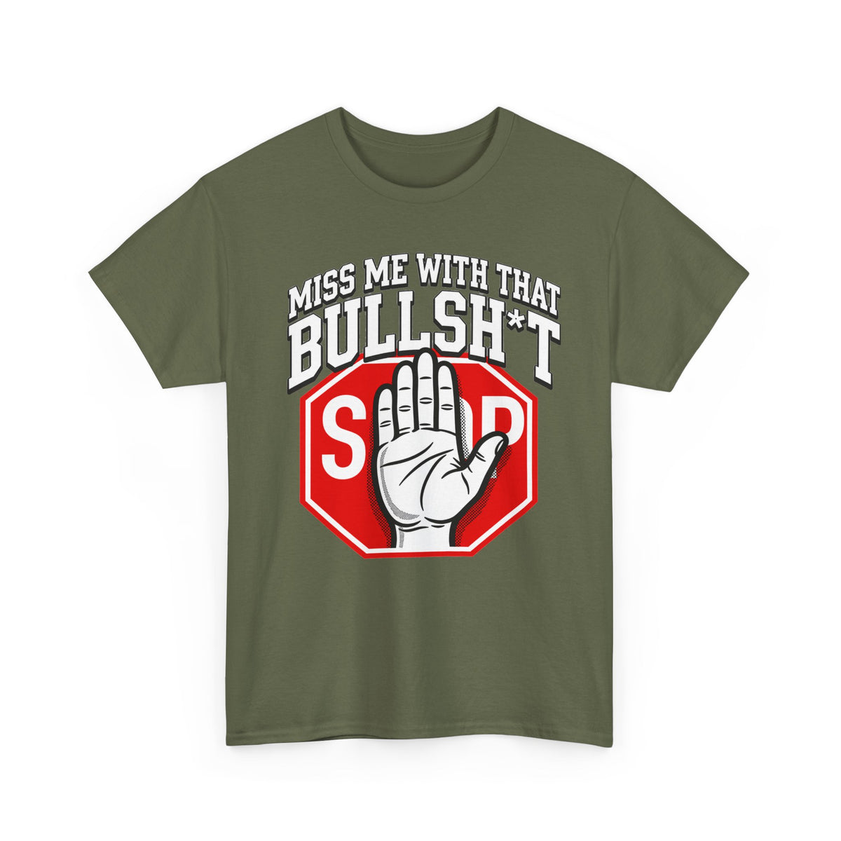 Miss me  with That Bullsh*t T-Shirt — 'Miss Me With That' Graphic Tee