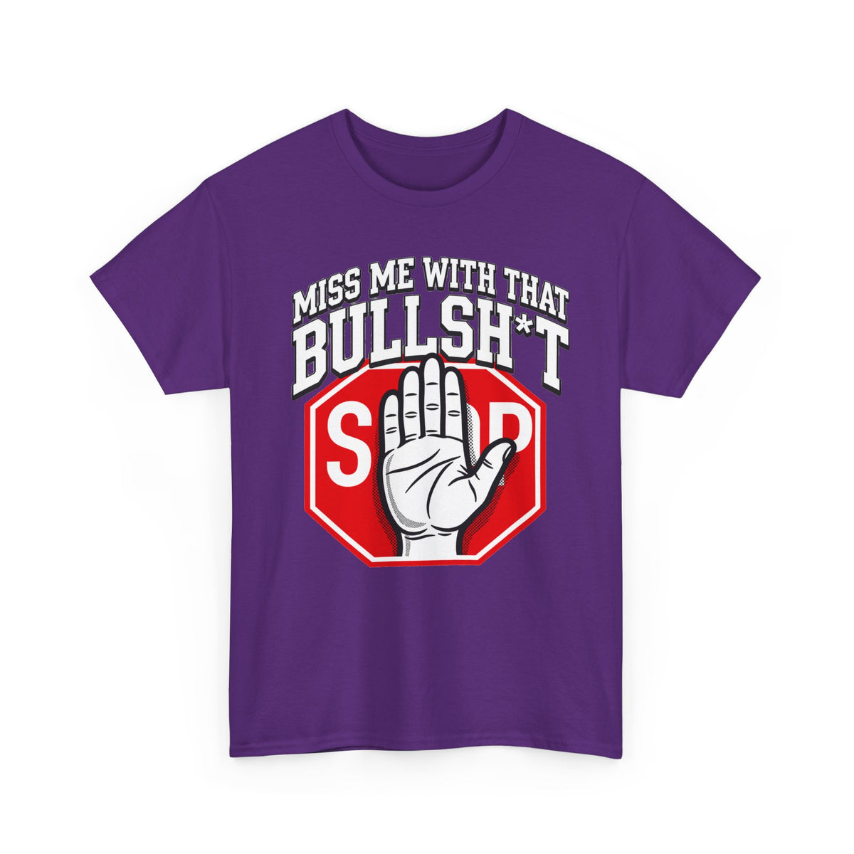 Miss me  with That Bullsh*t T-Shirt — 'Miss Me With That' Graphic Tee