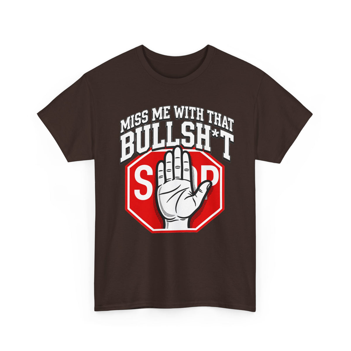 Miss me  with That Bullsh*t T-Shirt — 'Miss Me With That' Graphic Tee