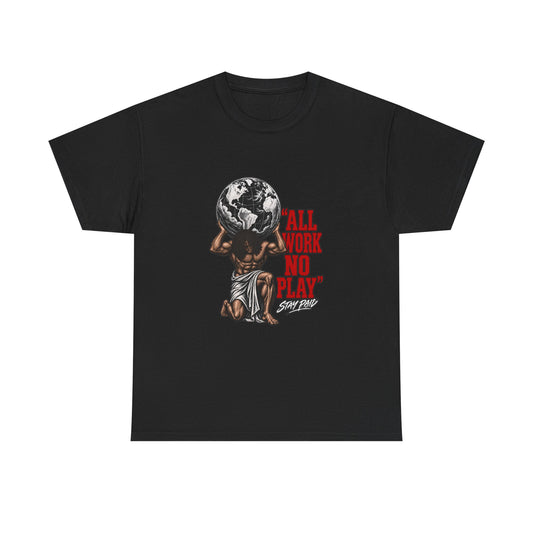 Stay Paid Collection — All Work No Play
