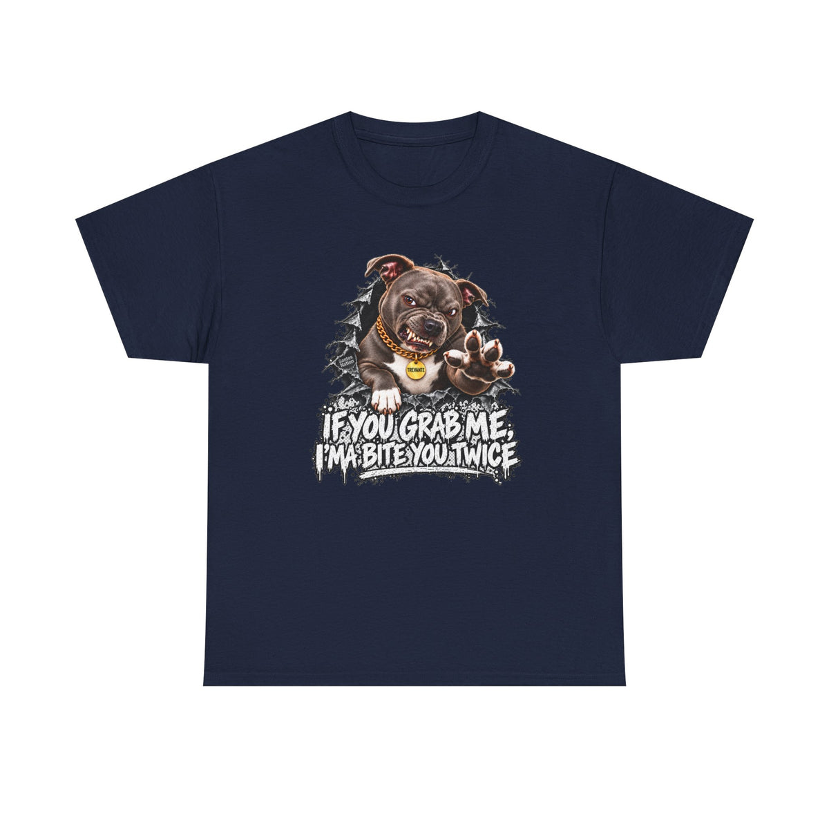 If You Grab Me, I’ma Bite You Twice T-Shirt