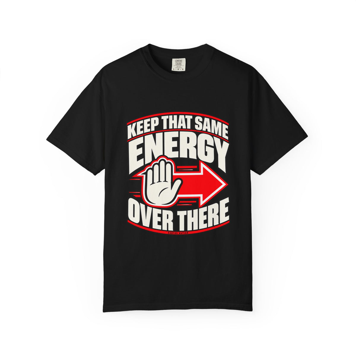 Keep That Same Energy Over There — Keep Your Distance 1717 T-Shirt