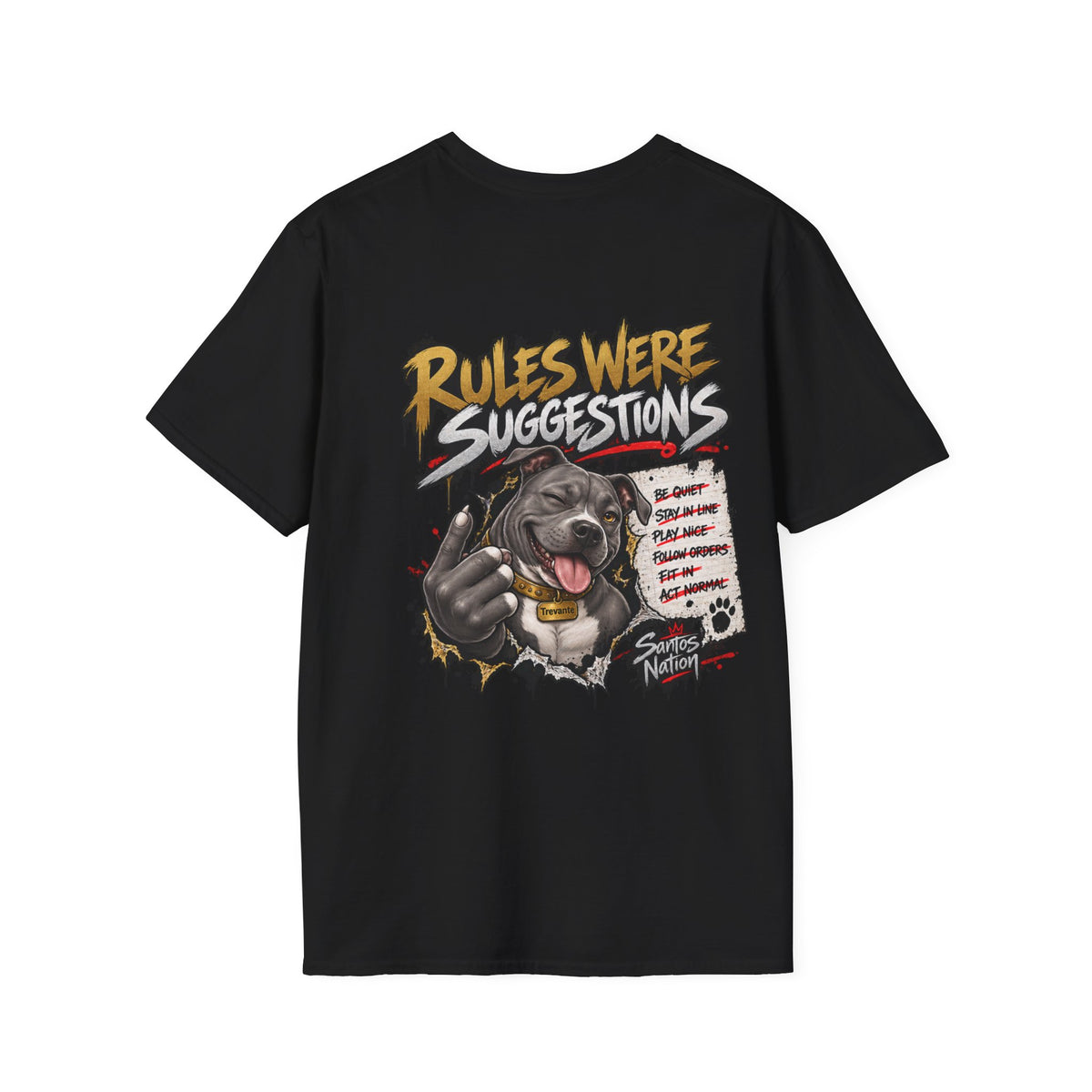 Unchained By Nature Pit Bull Tee — "Rules Were Suggestions" Graphic Shirt