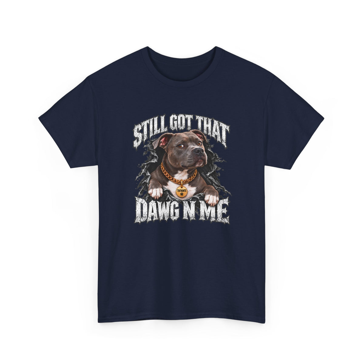 Still Got That Dawg in Me T-Shirt