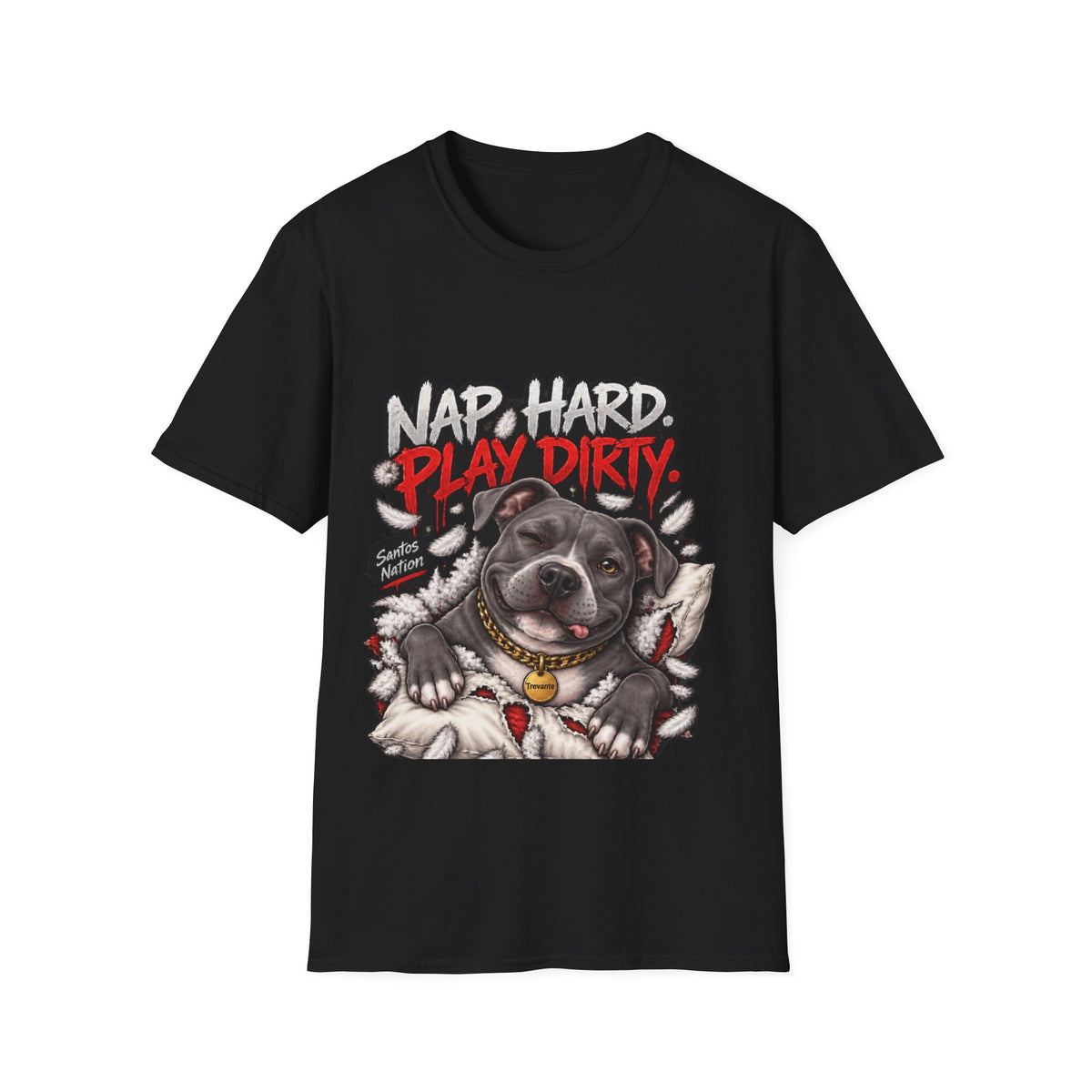 Trevante Unchained – Nap Hard, Play Dirty T-Shirt
