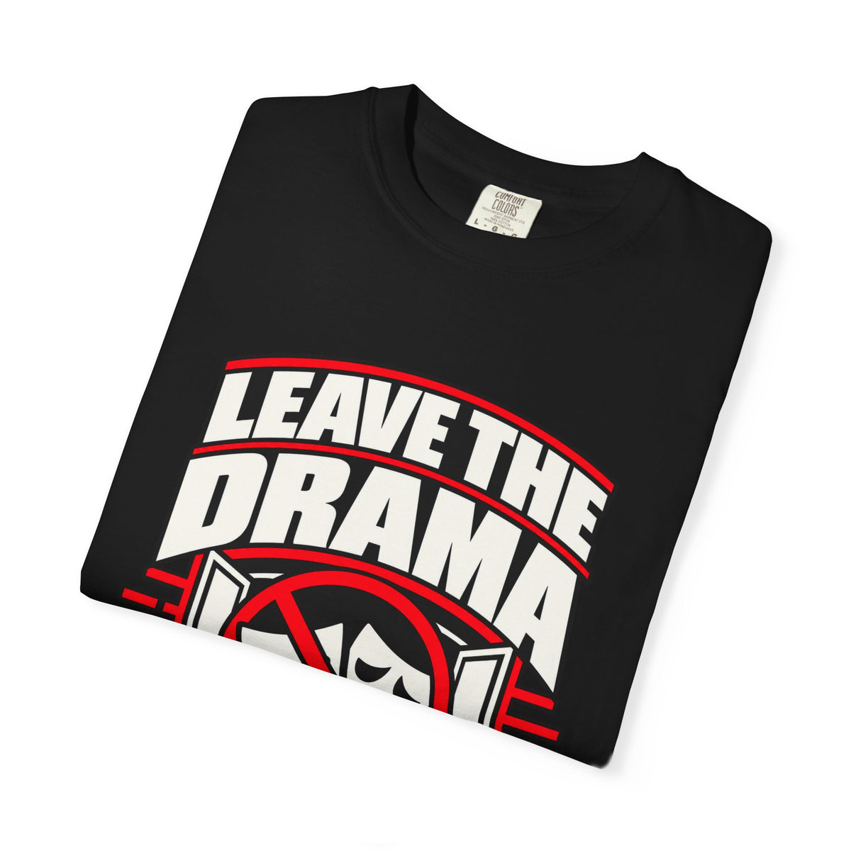 Leave the Drama at the Door — No Drama Allowed 1717 T-Shirt
