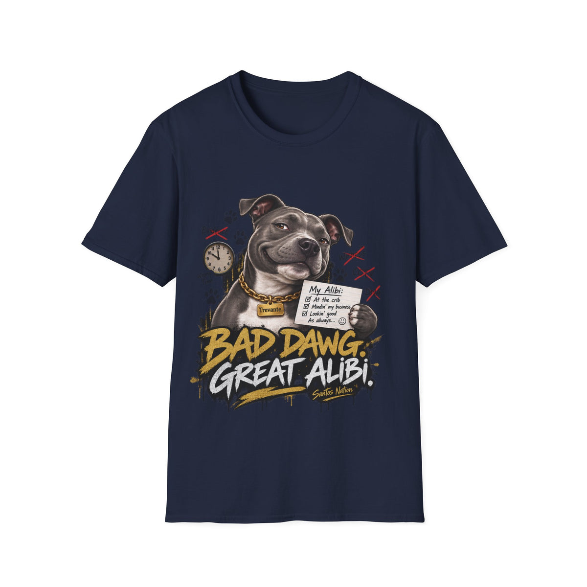 Trevante Unchained – Bad Dawg, Great Alibi T-Shirt