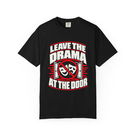 Leave the Drama at the Door — No Drama Allowed 1717 T-Shirt