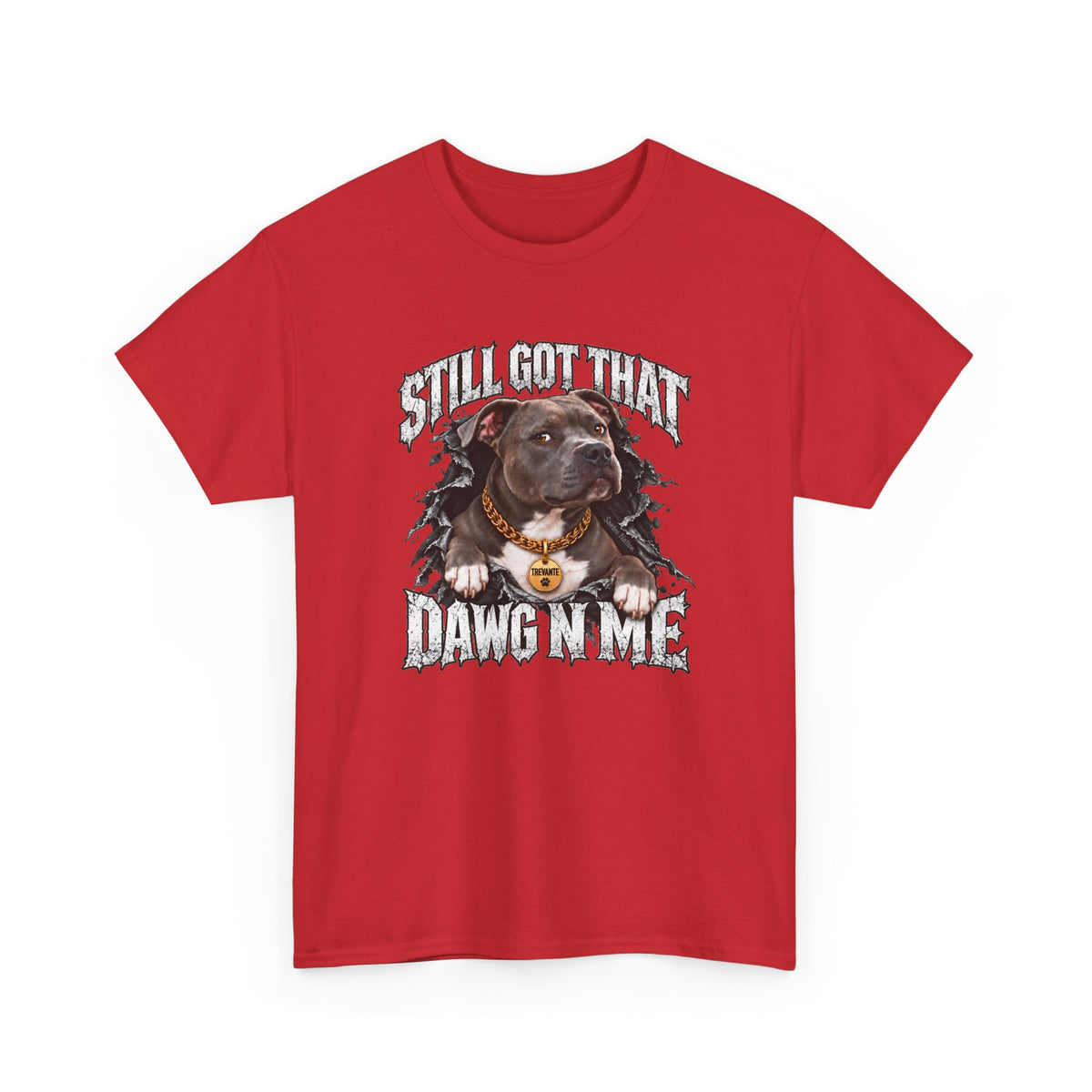 Still Got That Dawg in Me T-Shirt