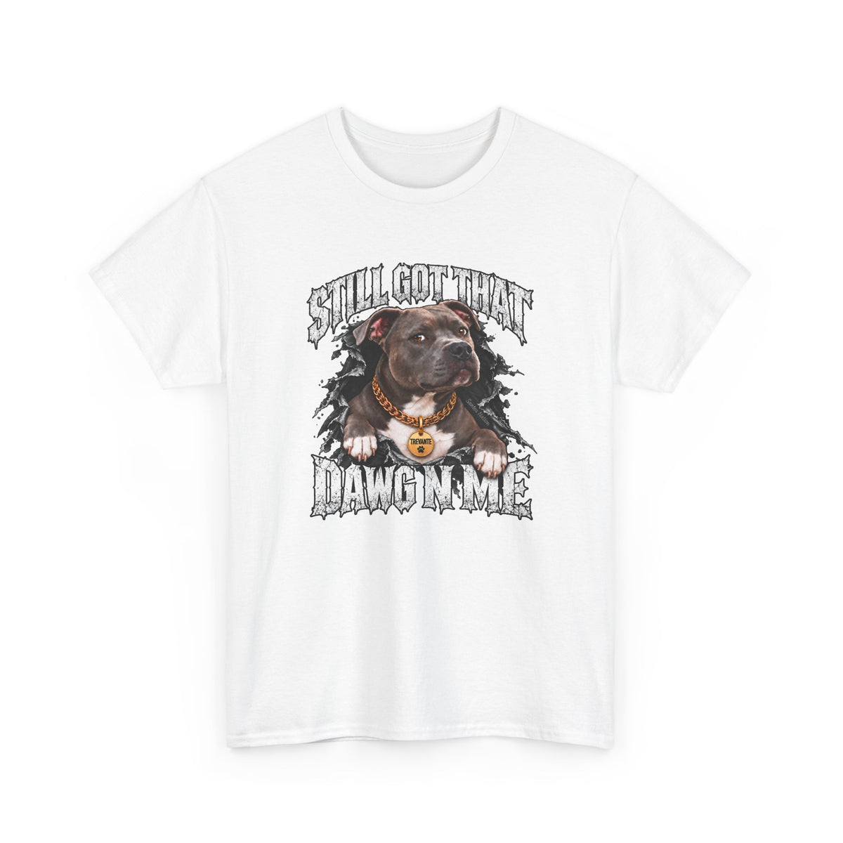 Still Got That Dawg in Me T-Shirt