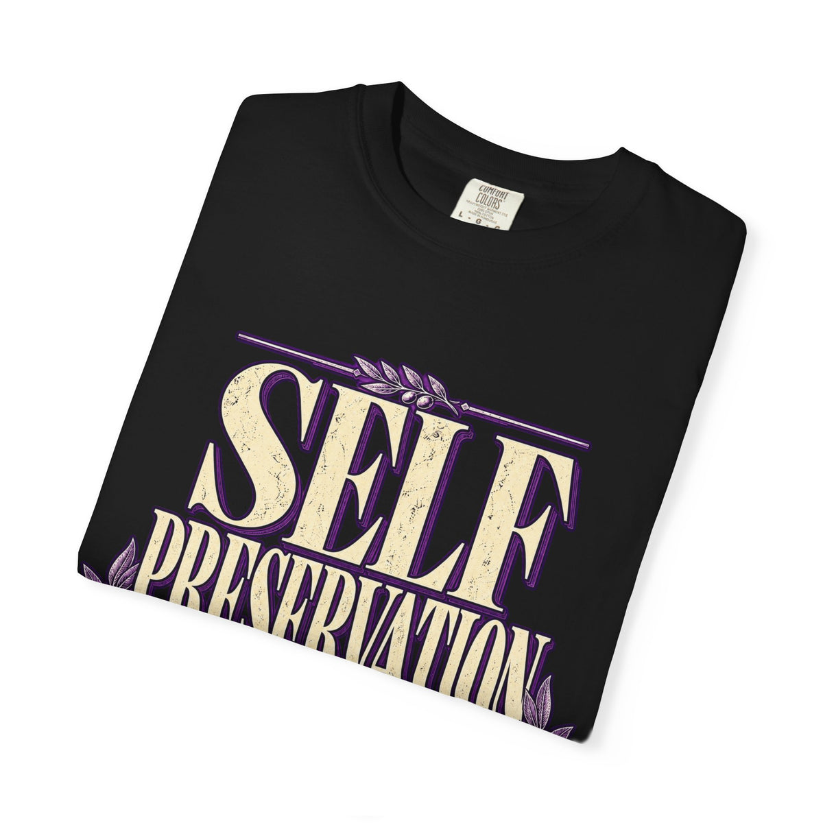 Self Preservation — Purple Pour Into Yourself First 1717 T-Shirt