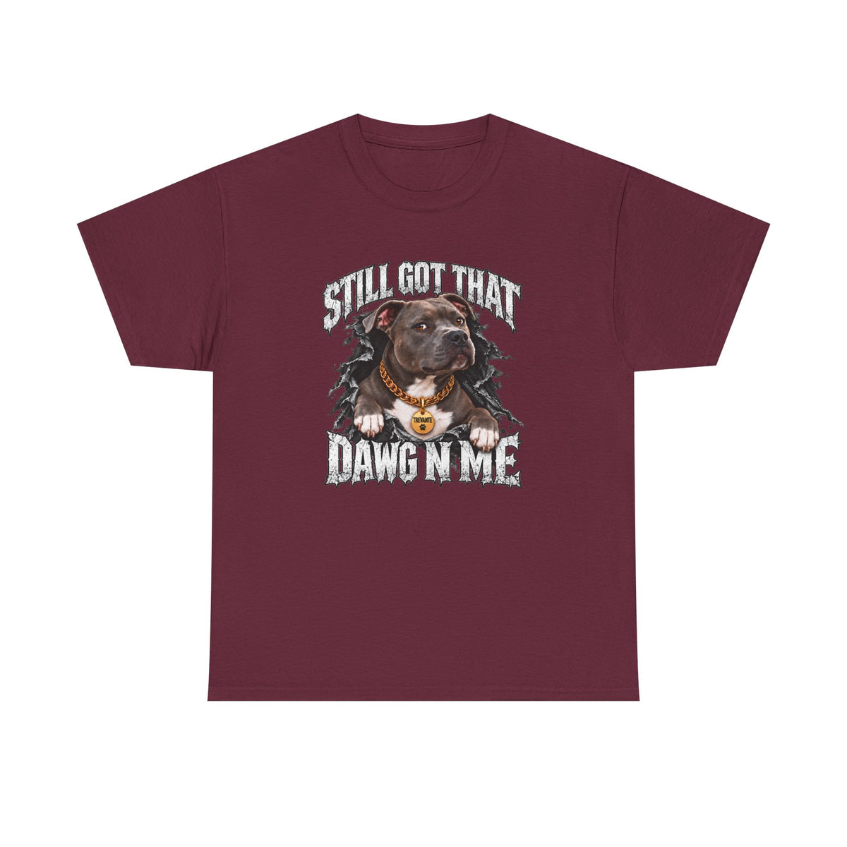 Still Got That Dawg in Me T-Shirt