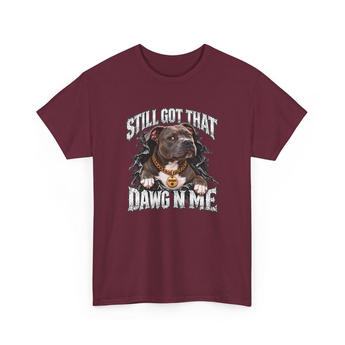 Still Got That Dawg in Me T-Shirt