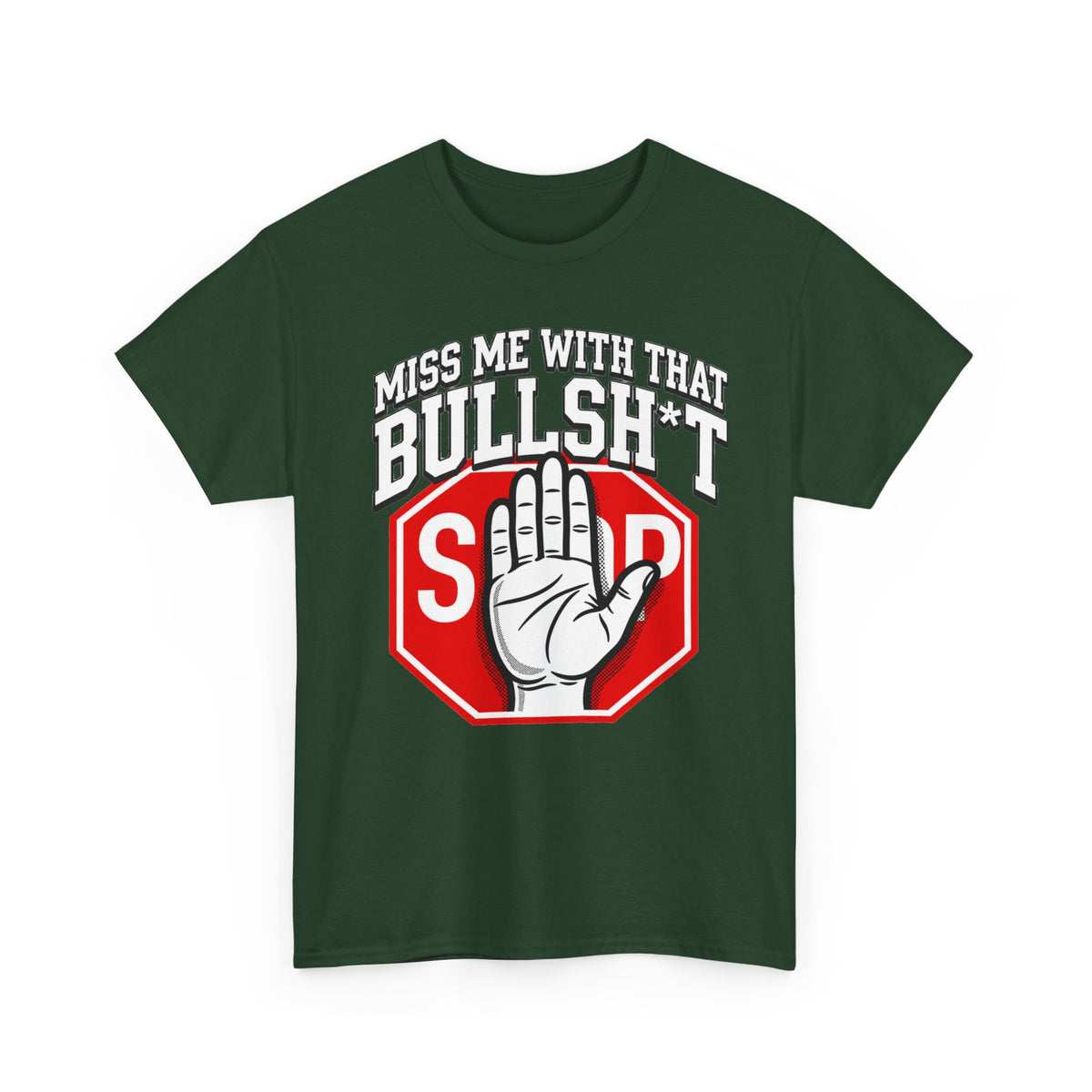 Miss me  with That Bullsh*t T-Shirt — 'Miss Me With That' Graphic Tee