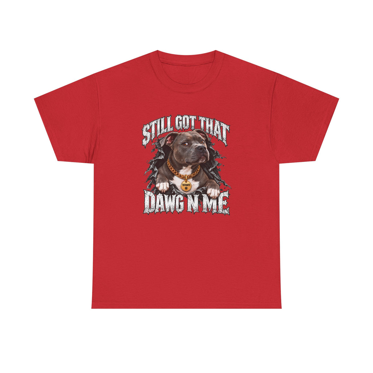 Still Got That Dawg in Me T-Shirt