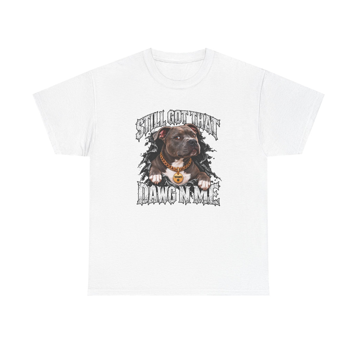 Still Got That Dawg in Me T-Shirt