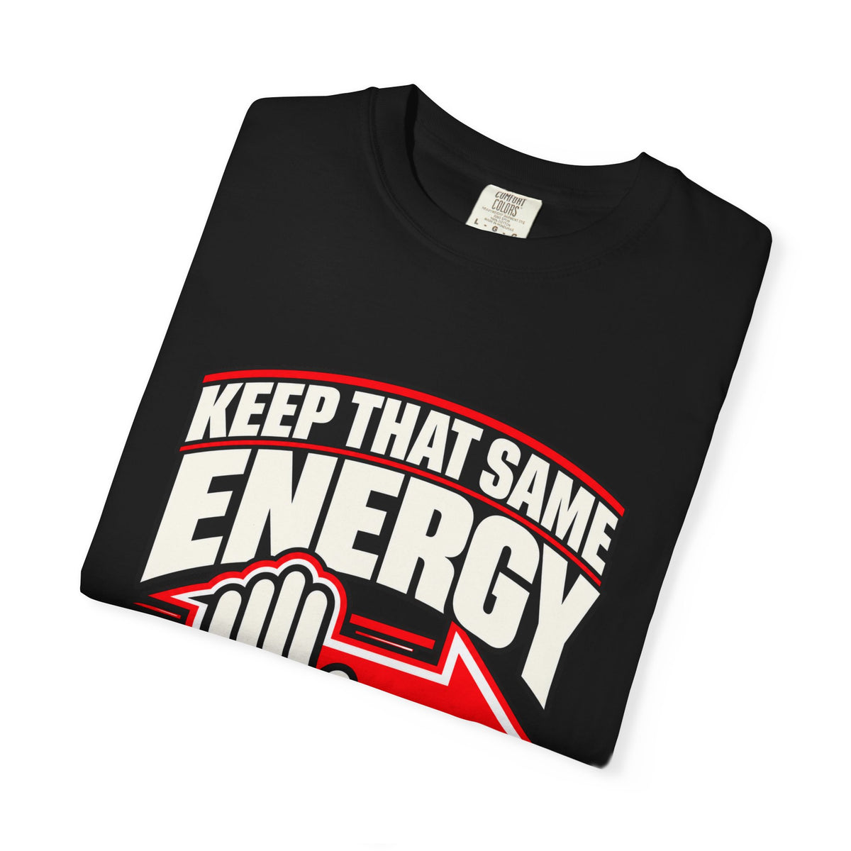 Keep That Same Energy Over There — Keep Your Distance 1717 T-Shirt