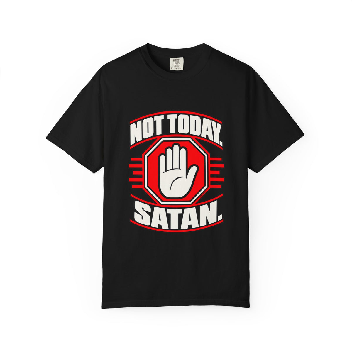 Not Today Satan — Peace Over Chaos 1717 T-Shirt